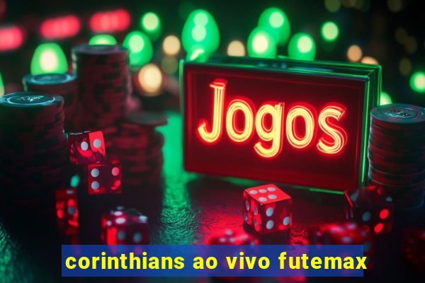 corinthians ao vivo futemax