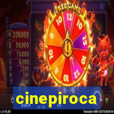 cinepiroca