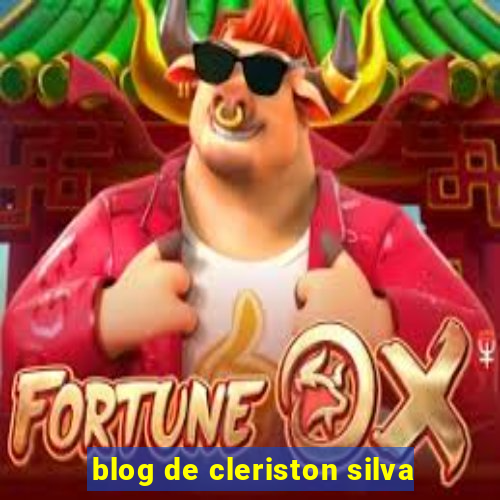 blog de cleriston silva