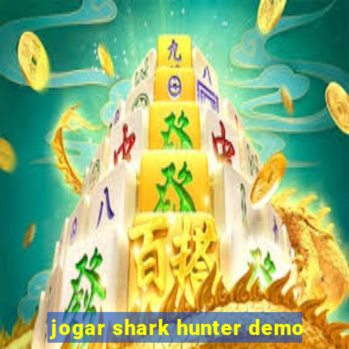 jogar shark hunter demo