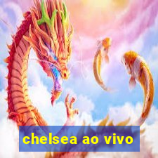 chelsea ao vivo