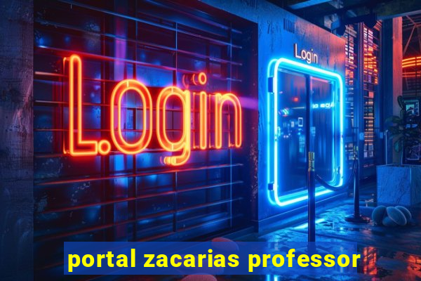 portal zacarias professor