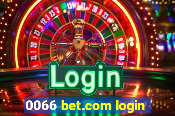 0066 bet.com login