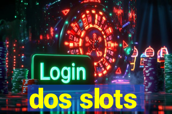 dos slots