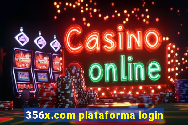 356x.com plataforma login