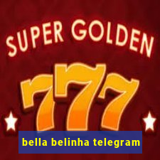 bella belinha telegram