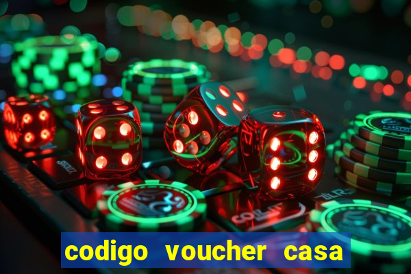 codigo voucher casa de apostas