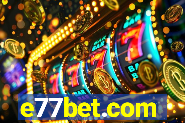 e77bet.com