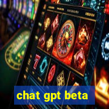 chat gpt beta