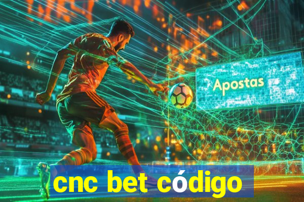 cnc bet código