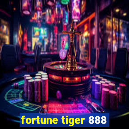 fortune tiger 888