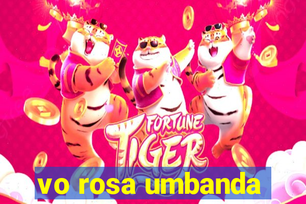 vo rosa umbanda