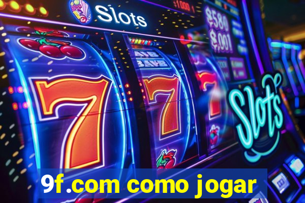 9f.com como jogar