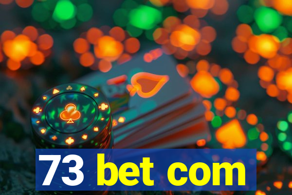 73 bet com