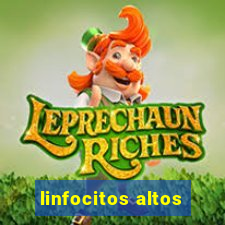 linfocitos altos