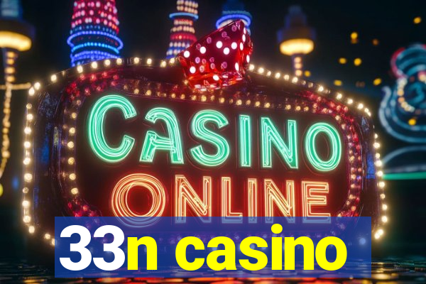 33n casino