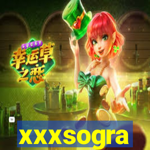 xxxsogra