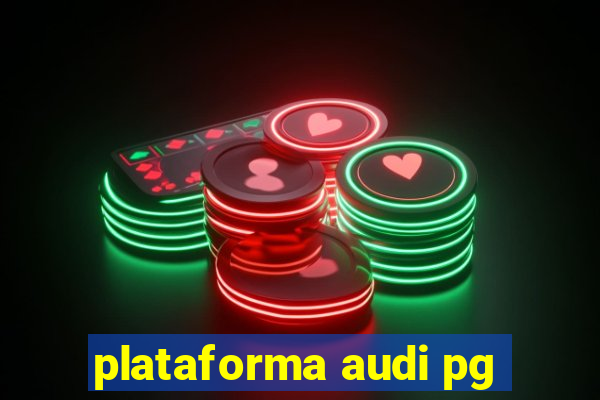 plataforma audi pg