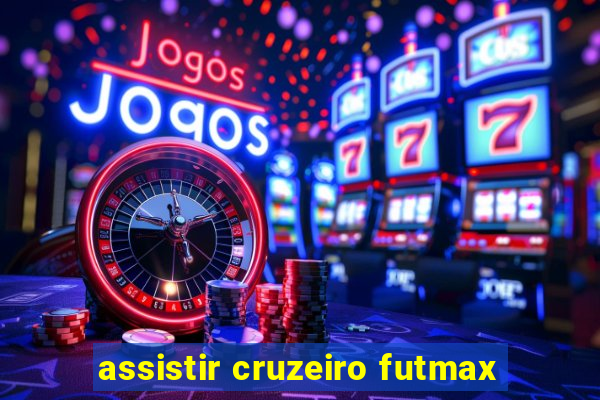 assistir cruzeiro futmax