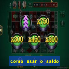 como usar o saldo da conta now big win