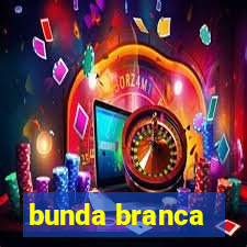 bunda branca