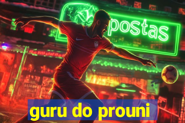 guru do prouni