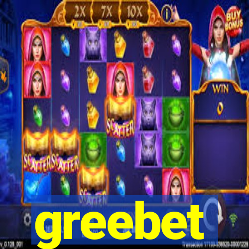 greebet