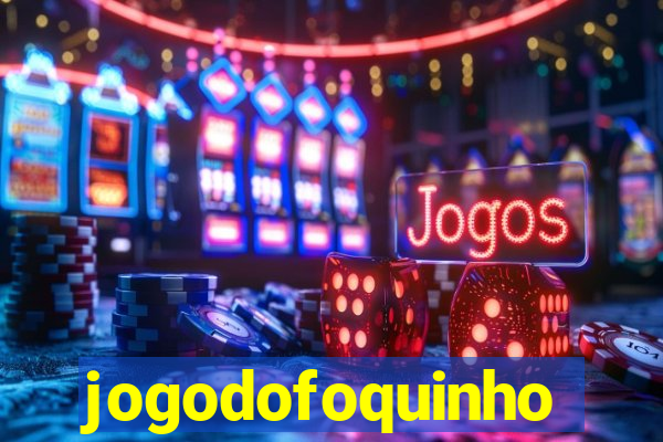 jogodofoquinho