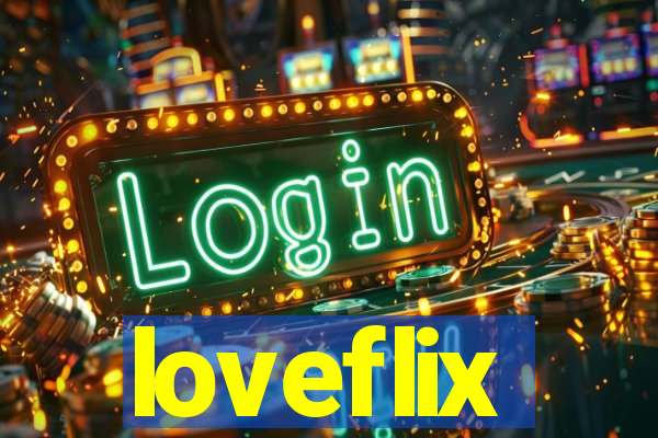 loveflix