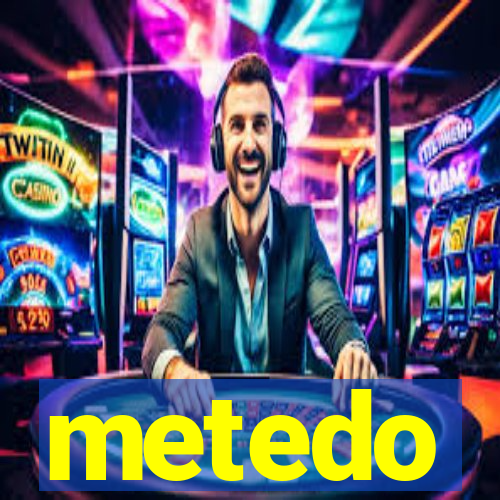 metedo