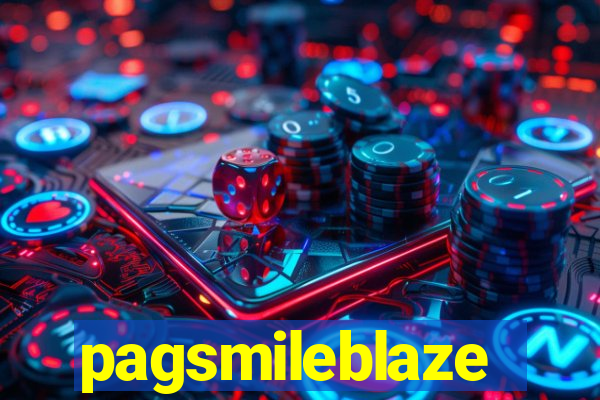 pagsmileblaze