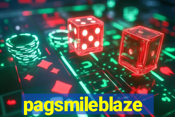 pagsmileblaze