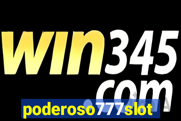 poderoso777slots