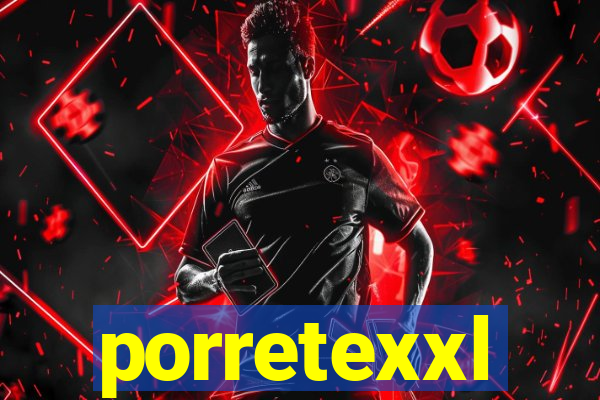 porretexxl