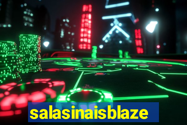 salasinaisblaze