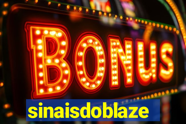 sinaisdoblaze