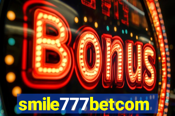 smile777betcom