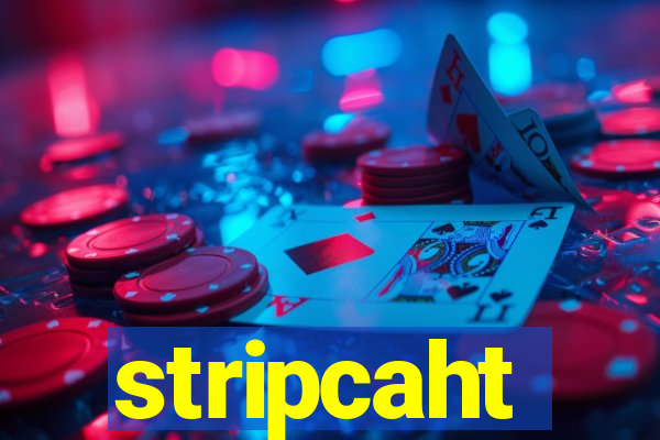 stripcaht