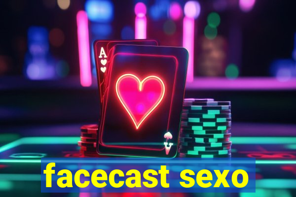 facecast sexo