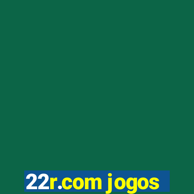 22r.com jogos