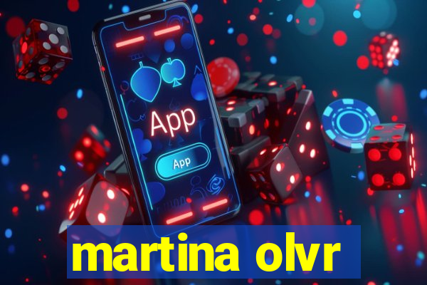 martina olvr