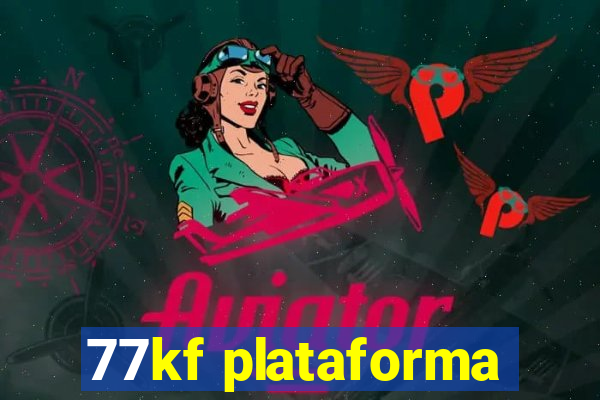 77kf plataforma