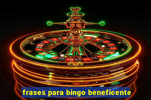 frases para bingo beneficente