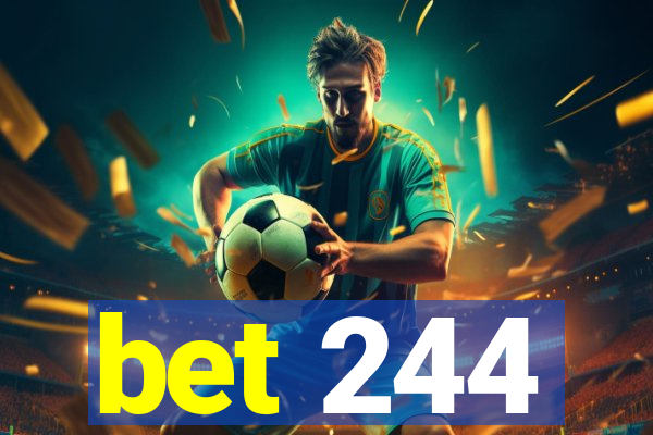 bet 244