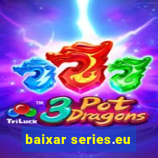 baixar series.eu