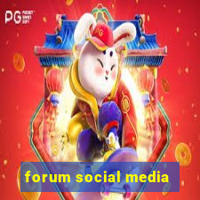 forum social media