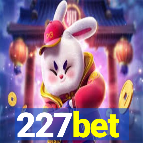 227bet