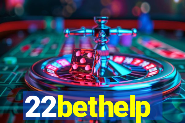 22bethelp