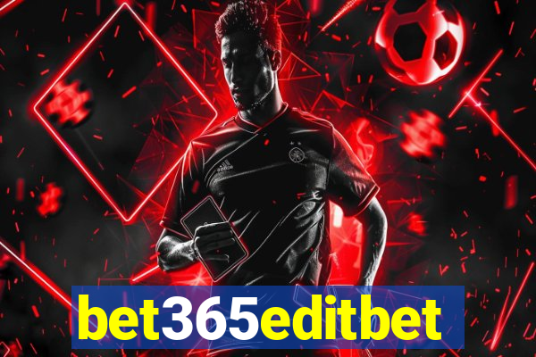 bet365editbet