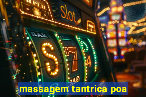 massagem tantrica poa